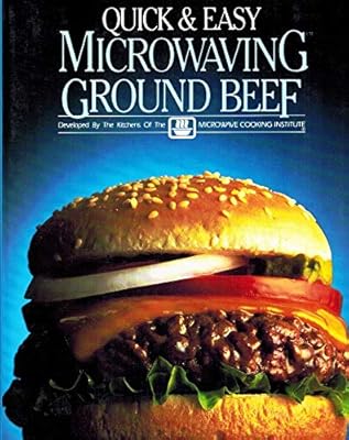 Quick and Easy Microwaving: Ground Beef