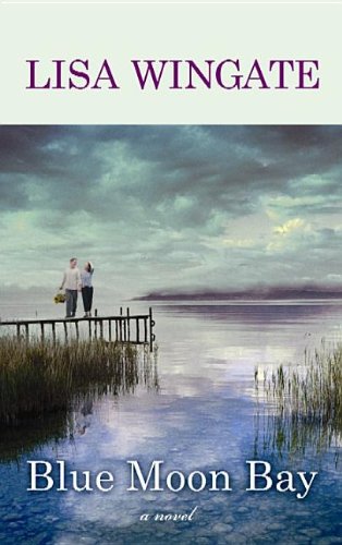 Blue Moon Bay by Lisa Wingate