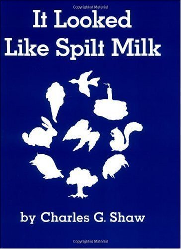It Looked Like Spilt Milk By Charles G. Shaw by aa