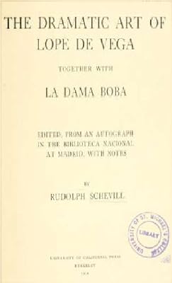 The dramatic art of Lope de Vega, together with La dama boba