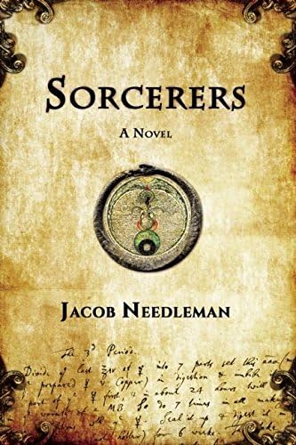 Sorcerers: A Novel by Jacob Needleman