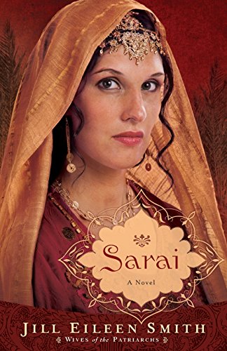 Sarai: A Novel by Jill Eileen Smith