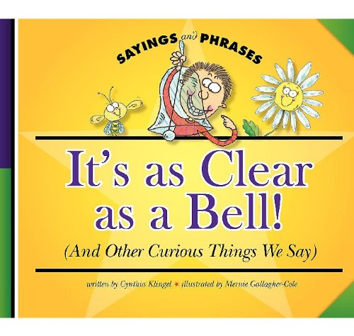 It's as Clear as a Bell!: by Cynthia Fitterer Klingel