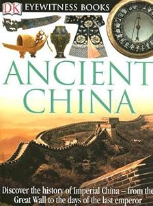 DK Eyewitness Books: Ancient China