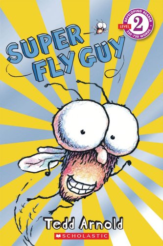 Scholastic Reader Level 2: Super Fly Guy by Tedd Arnold