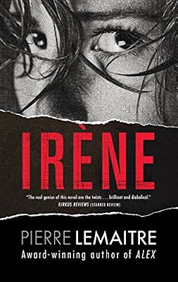 Irene: The Commandant Camille Verhoeven Trilogy