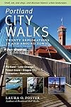 Portland City Walks: Twenty Explorations In and Around Town by Laura O. Foster (2008-10-15)