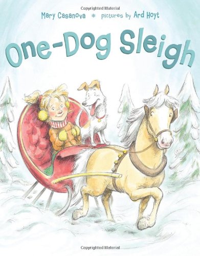 One-Dog Sleigh by Mary Casanova