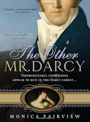 The Other Mr. Darcy: Did you know Mr. Darcy had an American cousin?