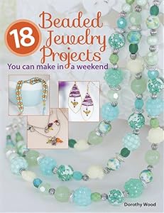 18 Beaded Jewelry Projects You can make in a Weekend