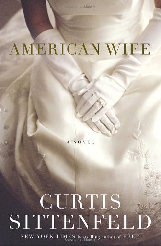 American Wife: A Novel by Curtis Sittenfeld
