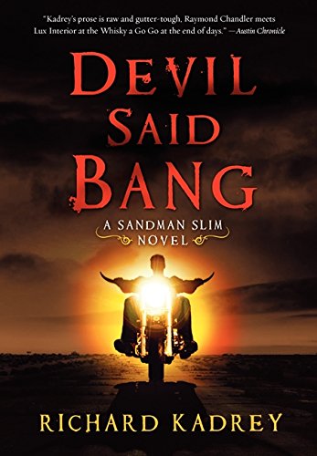 Devil Said Bang: A Sandman Slim Novel by Richard Kadrey