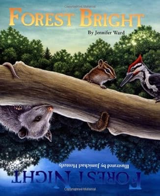 Forest Bright, Forest Night (Sharing Nature With Children Book) (Sharing Nature with Children Books)