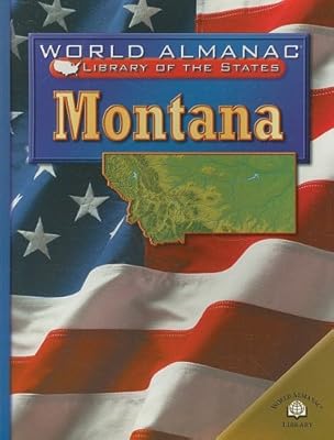 Montana: The Treasure State (World Almanac Library of the States)