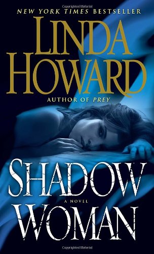Shadow Woman: A Novel by Linda Howard