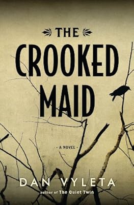 The Crooked Maid: A Novel