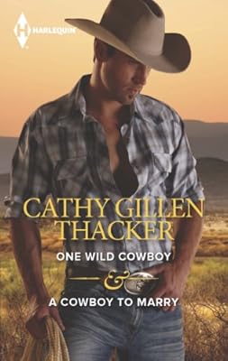 One Wild Cowboy & A Cowboy to Marry (Texas Legacies: The McCabes)