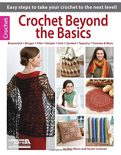 Crochet Beyond the Basics by Rita Weiss