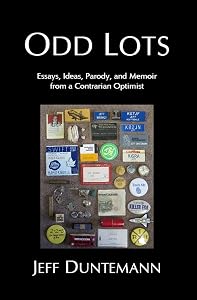 Odd Lots: Essays, Ideas, Parody and Memoir from a Contrarian Optimist