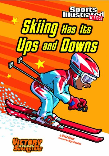 Skiing Has Its Ups and Downs by Scott Nickel