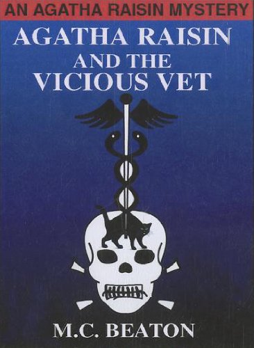 Agatha Raisin and the Vicious Vet by M.C. Beaton