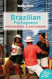 Lonely Planet Brazilian Portuguese Phrasebook &amp; Dictionary