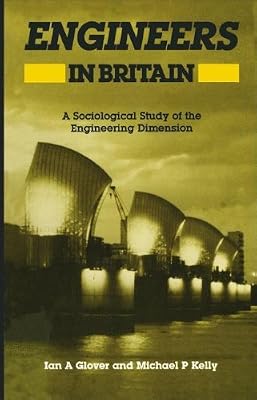 Engineers in Britain: A Sociological Study of the Engineering Dimension