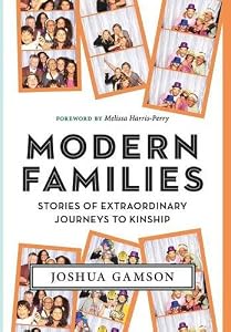Modern Families: Stories of Extraordinary Journeys to Kinship
