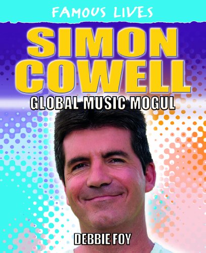 Simon Cowell: Global Music Mogul by Debbie Foy