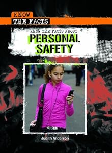 Know the Facts about Personal Safety by Judith Anderson