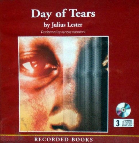 Day of Tears: A Novel in Dialogue by Julius Lester
