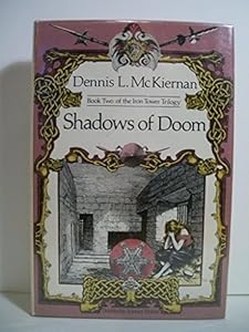 Shadows of Doom: Book Two of the Iron Tower Trilogy by Dennis L. McKiernan