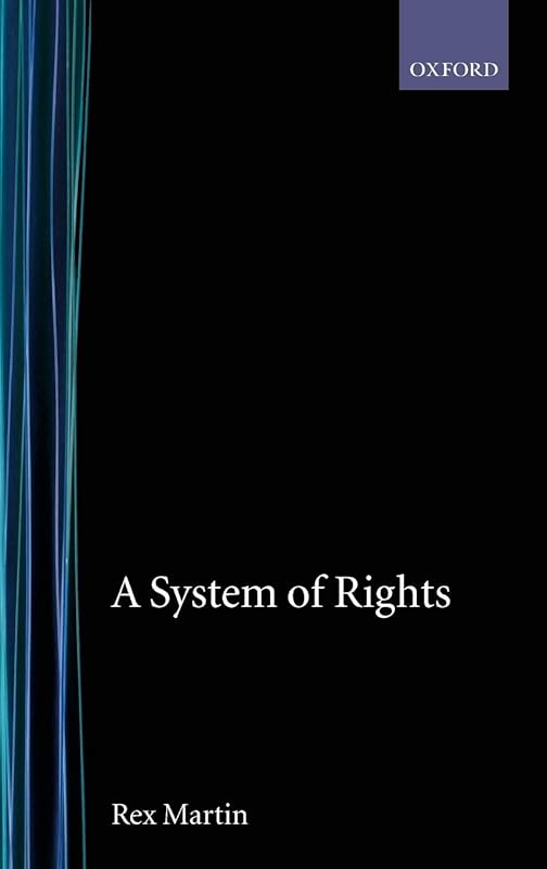 A System of Rights by Rex Martin