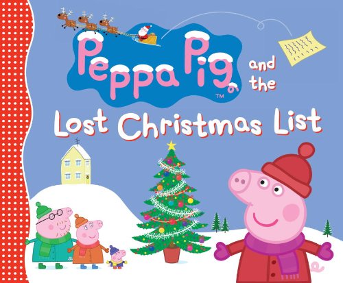 Peppa Pig and the Lost Christmas List by Candlewick Press