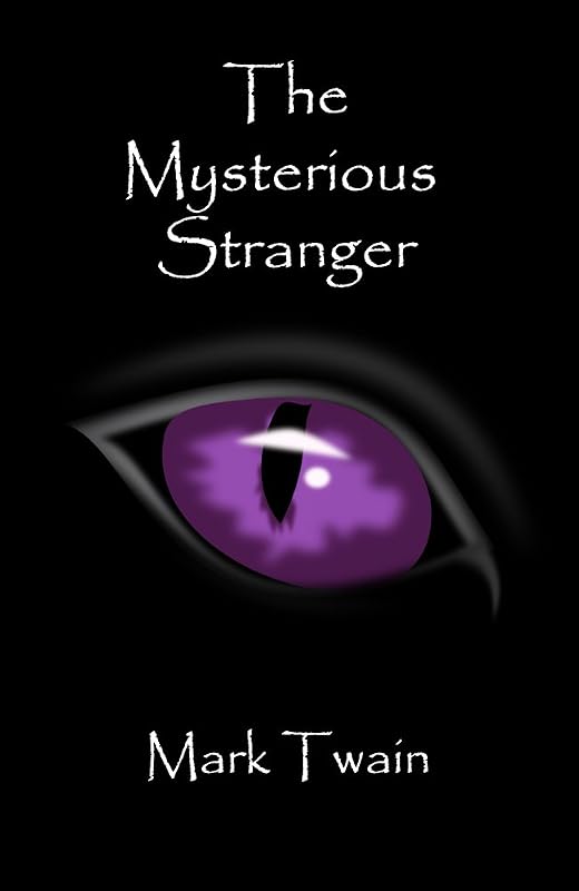 The Mysterious Stranger (Illustrated) by Mark Twain