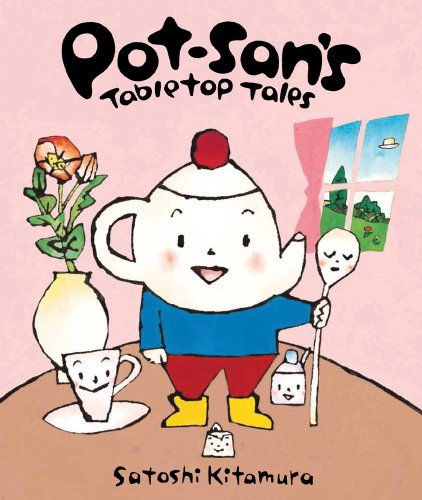 Pot-san's Tabletop Tales by Satoshi Kitamura