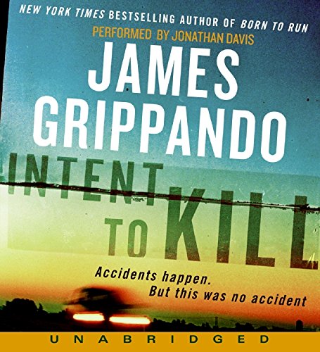 Intent to Kill Unabridged CD by James Grippando