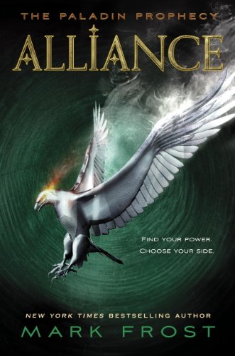 Alliance: The Paladin Prophecy Book 2 by Mark Frost