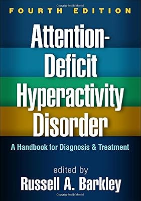 Attention-Deficit Hyperactivity Disorder, Fourth Edition: A Handbook for Diagnosis and Treatment