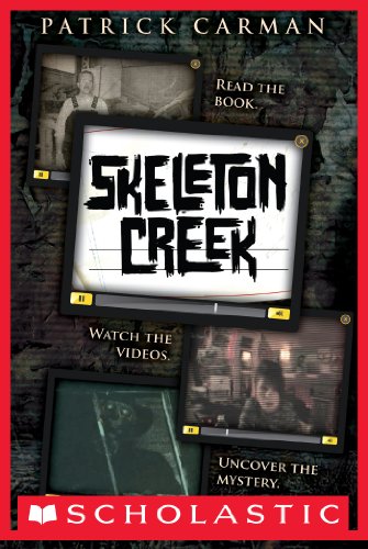Skeleton Creek #1 by Patrick Carman