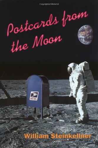 Postcards from the Moon by William Steinkellner