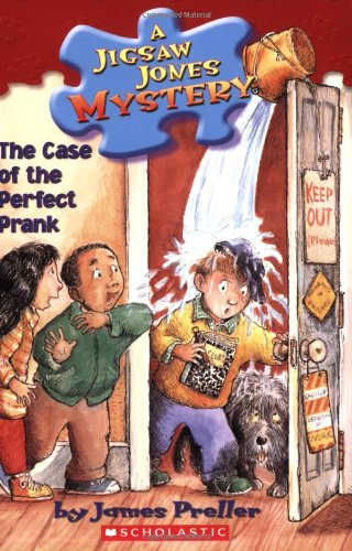 The Case of the Perfect Prank (Jigsaw Jones Mystery, No. 23) by James Preller