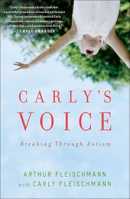 Carly's Voice: Breaking Through Autism