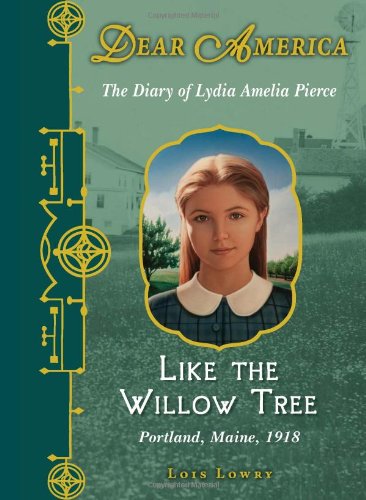 Dear America: Like the Willow Tree by Lois Lowry