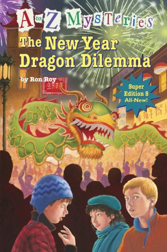 A to Z Mysteries Super Edition #5: The New Year Dragon Dilemma by Ron Roy