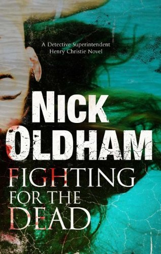 Fighting for the Dead by Nick Oldham