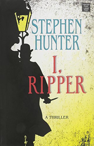 I, Ripper by Stephen Hunter