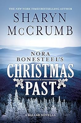 Nora Bonesteel's Christmas Past: A Ballad Novella