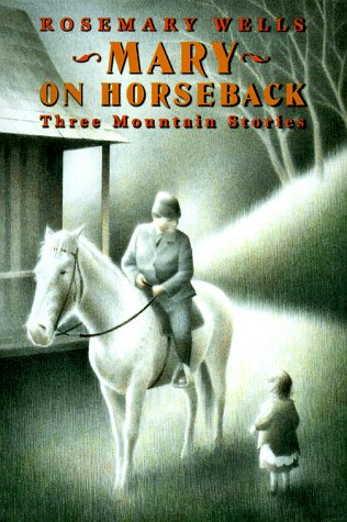 Mary on Horseback by Rosemary Wells