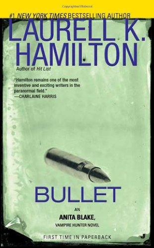 Bullet by Laurell K. Hamilton